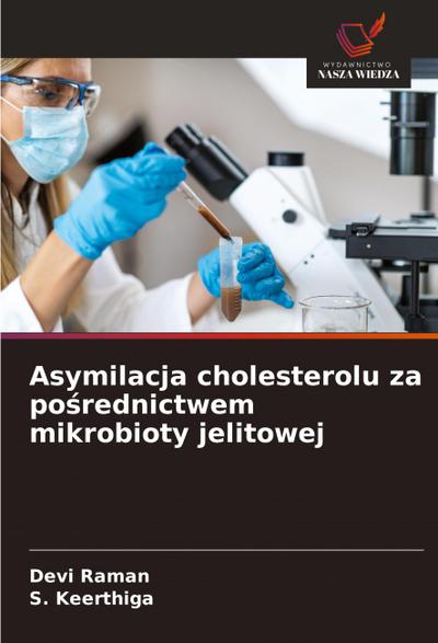 Asymilacja cholesterolu za po¿rednictwem mikrobioty jelitowej