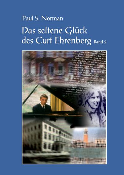 Das seltene Glück des Curt Ehrenberg Band 2