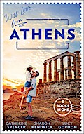 With Love From Athens: The Greek Millionaire’s Secret Child / Constantine’s Defiant Mistress / The Greek Tycoon’s Achilles Heel