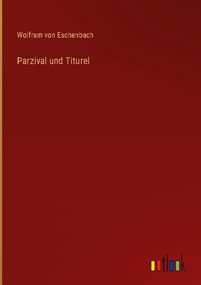 Parzival und Titurel