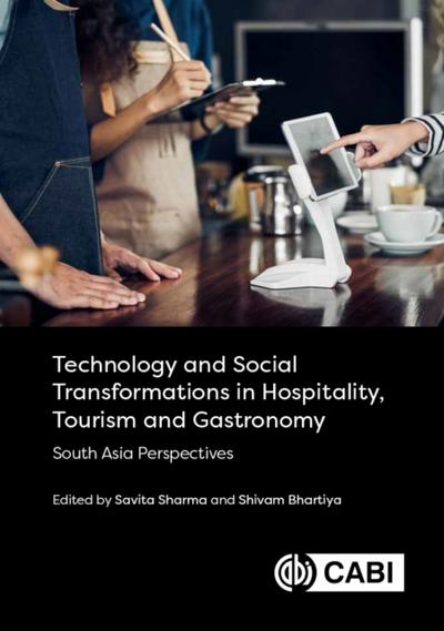Technology and Social Transformations in Hospitality, Tourism and Gastronomy : South Asia Perspectives