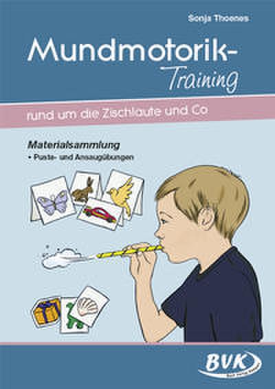 Mundmotorik-Training rund um die Zischlaute & Co.