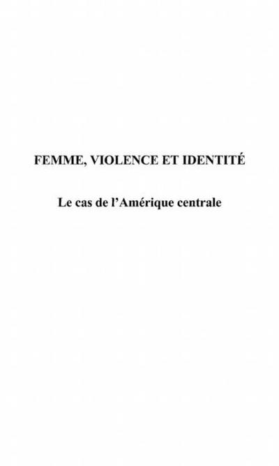 FEMME, VIOLENCE ET IDENTITE