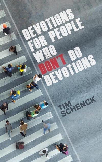 Devotions for People Who Don’t Do Devotions