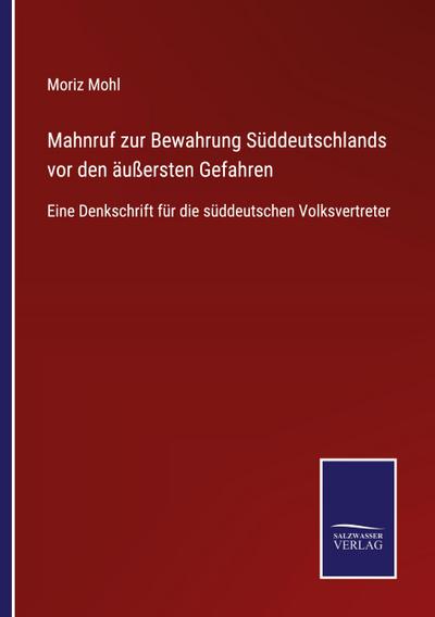 Mahnruf zur Bewahrung Süddeutschlands vor den äußersten Gefahren