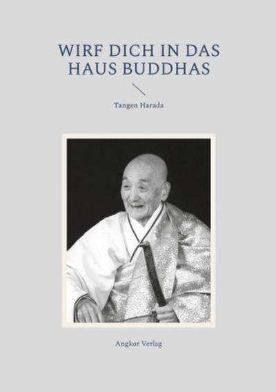 Wirf dich in das Haus Buddhas