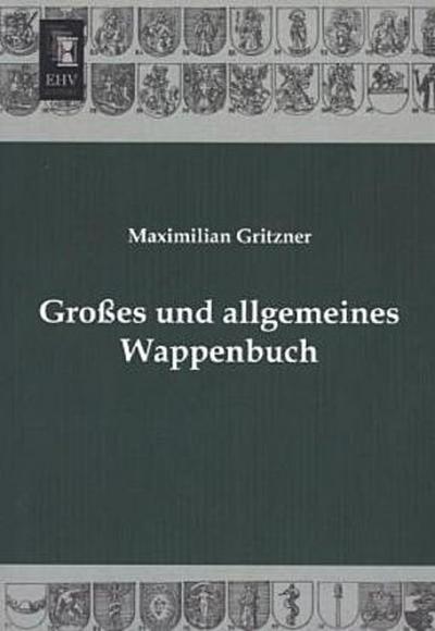 Großes und allgemeines Wappenbuch