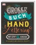 Das große Buch vom Handlettering mit Stift & Kreide: 15 Alphabete und kreative Projekte
