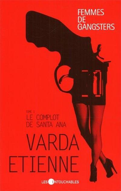 Femmes de gangsters 1 : Le complot de Santa Ana