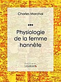 Physiologie de la femme honnête