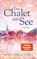 Das Chalet am See: Roman | SPIEGEL-Bestseller-Autorin