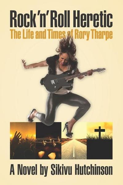 Rock ’n’ Roll Heretic: The Life and Times of Rory Tharpe