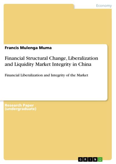 Financial Structural Change, Liberalization and Liquidity Market Integrity in China