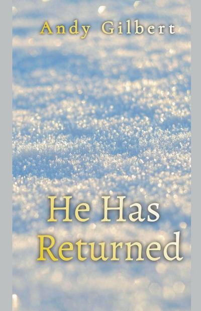 He Has Returned