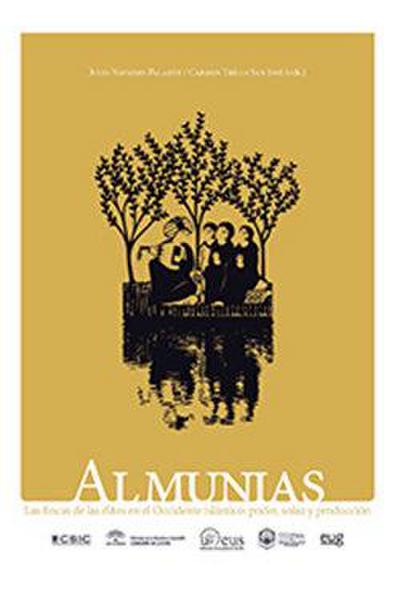 Almunias : las fincas de las élites en el Occidente islámico : poder, solaz y producción