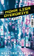 Mona Lisa Overdrive von William Gibson | Ebook