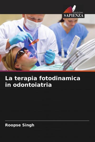 La terapia fotodinamica in odontoiatria