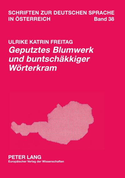 ’Geputztes Blumwerk und buntschäkkiger Wörterkram’