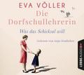 Die Dorfschullehrerin - Was das Schicksal will