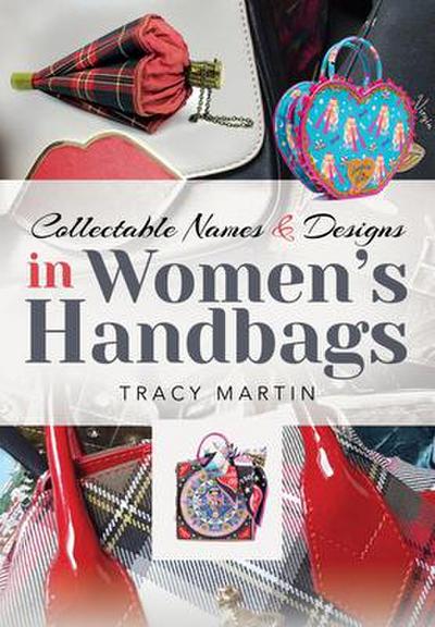 Collectable Names and Designs in Women’s Handbags
