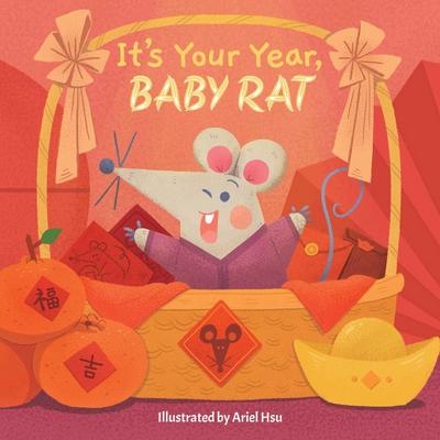 It’s Your Year, Baby Rat