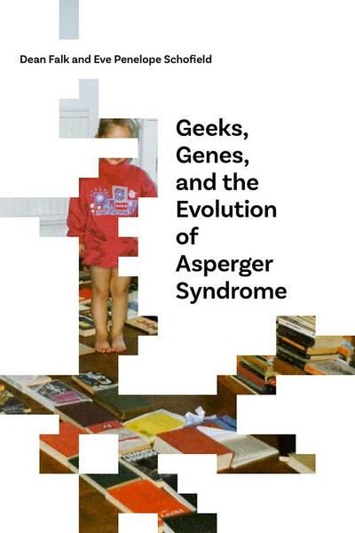 Geeks, Genes, and the Evolution of Asperger Syndrome