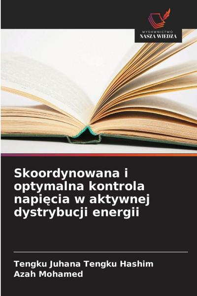 Skoordynowana i optymalna kontrola napi¿cia w aktywnej dystrybucji energii