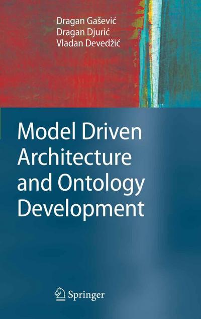 Model Driven Architecture and Ontology Development