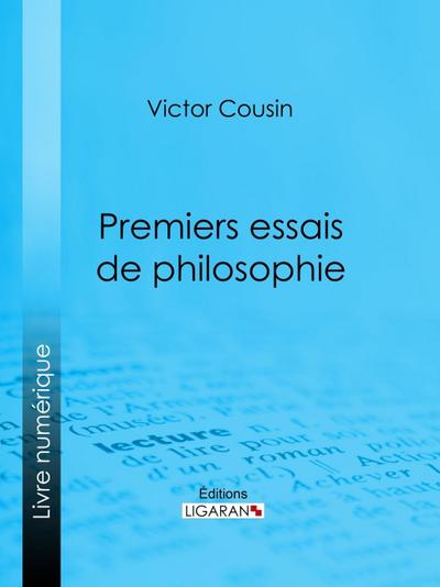 Premiers essais de philosophie