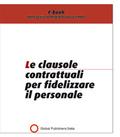 Le clausole contrattuali per fidelizzare il personale