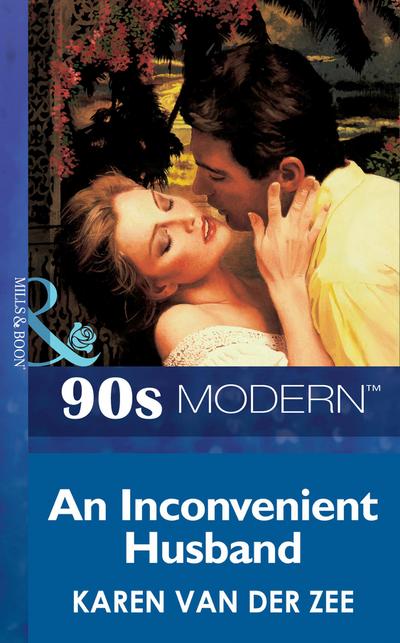 An Inconvenient Husband (Mills & Boon Vintage 90s Modern)