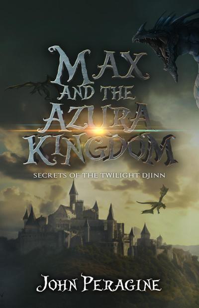 Max and the Azura Kingdom (Secrets of the Twilight Djinn, #4)