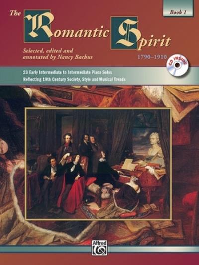 The Romantic Spirit: 1790 - 1910, Book 1