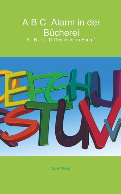 A B C  Alarm in der Bücherei