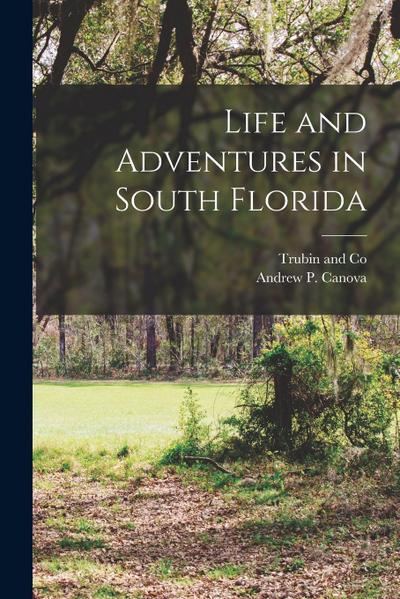 Life and Adventures in South Florida