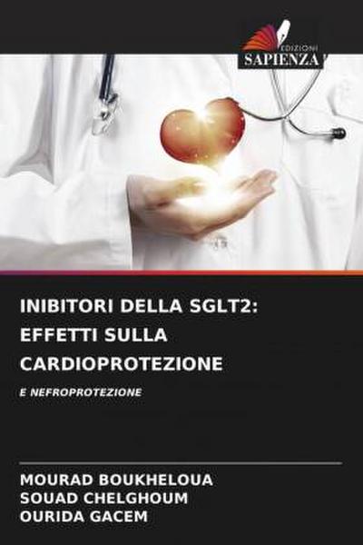 INIBITORI DELLA SGLT2: EFFETTI SULLA CARDIOPROTEZIONE