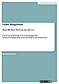 Max Weber: Politik als Beruf