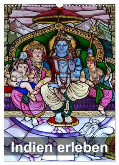 Indien erleben (Wandkalender 2026 DIN A3 hoch), CALVENDO Monatskalender
