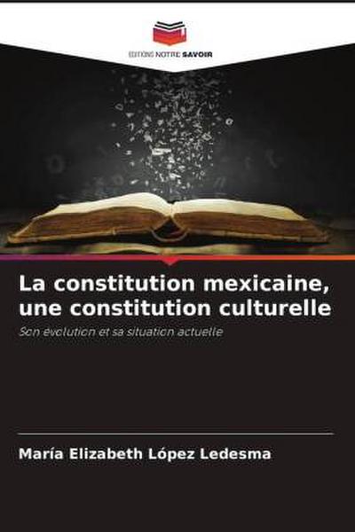 La constitution mexicaine, une constitution culturelle