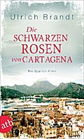 Die schwarzen Rosen von Cartagena