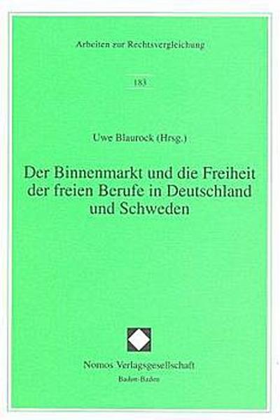 Der Binnenmarkt und die Freiheit der freien Berufe in Deutschland und Schweden