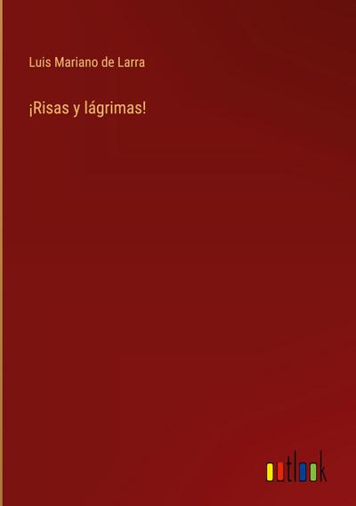 ¡Risas y lágrimas!