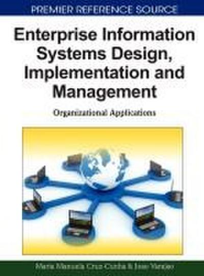 Enterprise Information Systems Design, Implementation and Management