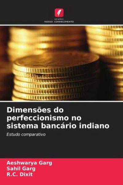 Dimensões do perfeccionismo no sistema bancário indiano