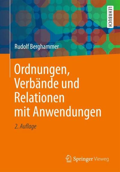 Ordnungen, Verbände und Relationen mit Anwendungen