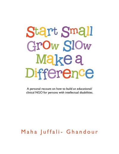 Start Small Grow Slow Make a Difference