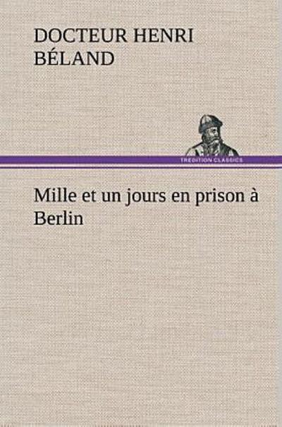 Mille et un jours en prison à Berlin