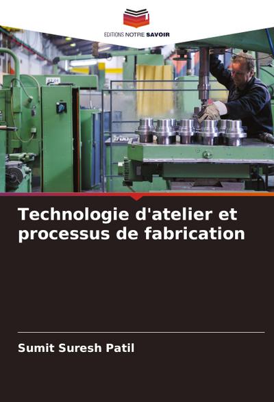 Technologie d’atelier et processus de fabrication