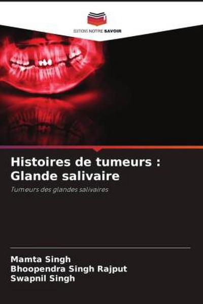 Histoires de tumeurs : Glande salivaire
