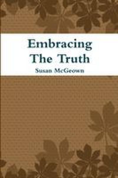 Embracing The Truth